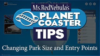 Tutorial Changing Park Size and Entry Point  Planet Coaster Tips [upl. by Beebe]