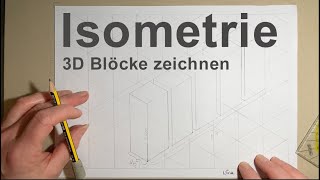 Isometrie 3D Blöcke zeichnen [upl. by Gary]