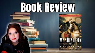 Book Review quotWashington a Lifequot by Ron Chernow [upl. by Nomla]