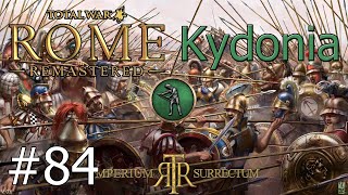 Lets Play Total War Rome Remastered  Imperium Surrectum  Kydonia  Part 84 The Final Threat [upl. by Ahsertal]