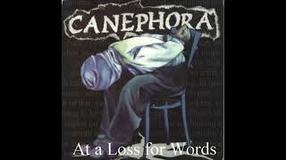 Canephora  At A Loss For Words 7quot 1998 [upl. by Salot898]