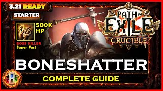 PoE 321 BONESHATTER JUGGERNAUT  COMPLETE GUIDE  PATH OF EXILE CRUCIBLE  POE BUILDS [upl. by Layap]