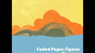 Faded Paper Figures  North by North [upl. by Ness]