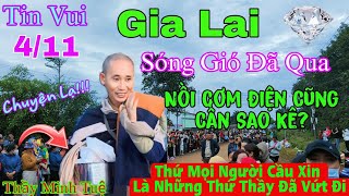 Tin Vui Gia Lai 411 Thầy Minh Tuệ Bất Ngờ Xuất Hiện Sao Kê Nồi Cơm Điện Phật Tử Đồng Nai Vỡ Òa [upl. by Nihcas]