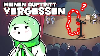 Wie Ich Meinen AUFTRITT VERGESSEN habe [upl. by Aidaas807]