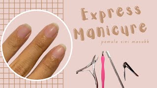 EXPRESS MANICURE SIMPLE UNTUK PEMULA [upl. by Gleeson]