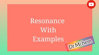 Resonance with Examples DrMchem [upl. by Wilt]