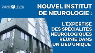 Présentation du nouvel Institut de neurologie de lhôpital PitiéSalpêtrière [upl. by Anirehtac]