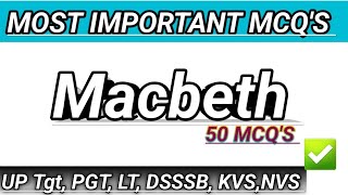 MOST Important MCQs on Macbeth ॥ Macbeth by William shakespeare MCQS  Drama by Shakespeare [upl. by Kcirad]