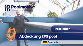 Installationsvideo  Abdeckung EPS pool [upl. by Nosrej]