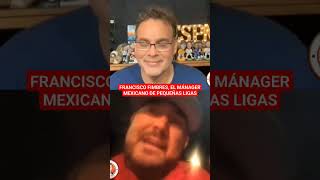 Francisco Fimbres el mánager mexicano de Pequeñas Ligas faitelson franciscofimbres [upl. by Ahsinnod283]