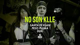 No Son Klle Letra  Santa Fe Klan Peso Pluma amp Duki [upl. by Abbotsun]