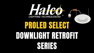 Halcos ProLED Select Downlight Retrofit Series [upl. by Ho]