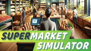 Supermarket Simulator 07 [upl. by Georglana]