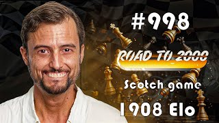 Road to 2000 998  1908 ELO  Chesscom Blitz 30  Scotch Game [upl. by Scarface609]