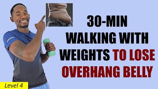 30Minute Workout to LOSE OVERHANG BELLY FAT FOREVER  Walking with Weights [upl. by Alden]