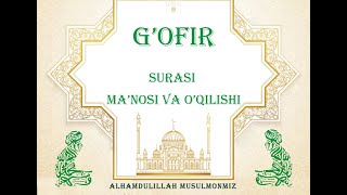 40 Gofir surasi  Гофир сураси  chiroyli qiroat  ozbekcha tavsifi bilan  FULL HD [upl. by Ayotan130]