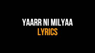 Yaarr Ni Milyaa w LYRICS Full Song Hardy Sandhu  White Hill Music [upl. by Lorolla837]