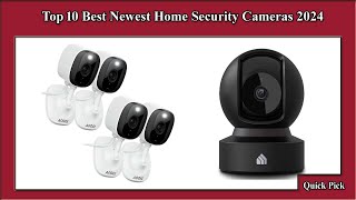 ✅ Top 10 Best Newest Home Security Cameras 2024 [upl. by Hebbe356]