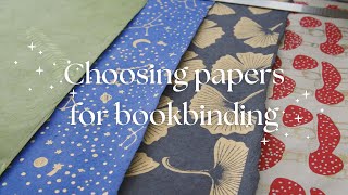 My paper recommendations for bookbinding  book board text block decorative papers endpapers [upl. by Nordek]