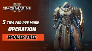 5 Essential Tips for Space Marine 2 PvE Operation Mode [upl. by Gretal]