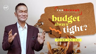 Budget Always Tight  Peter TanChi  Run Through [upl. by Jobe263]