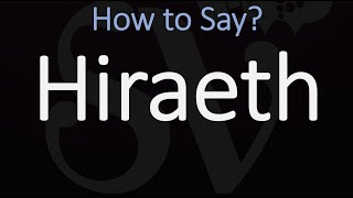 How to Pronounce Hiraeth CORRECTLY [upl. by Atihcnoc]