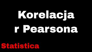 Korelacja r Persona  Statistica [upl. by Rastus]