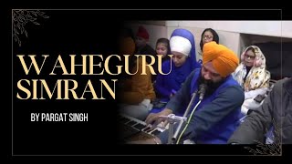 waheguru simran by pargat singh music gurbanikirtan musicgenre [upl. by Namrak]