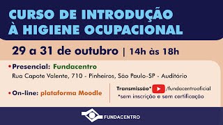 Curso de Introdução à Higiene Ocupacional  dia 30102024 [upl. by Cath]