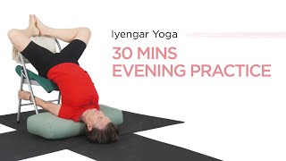 Iyengar Yoga 30 Mins Evening Practice [upl. by Latrice]