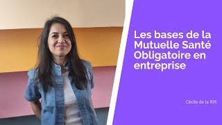 Assimiler les bases de la Mutuelle Santé Obligatoire en entreprise [upl. by Angil]