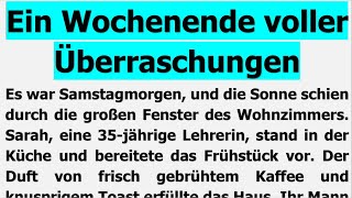 Ein Wochenende voller Überraschungen Erzählung A2B2 hörenb1 hörena2 deutschb1 [upl. by Sirovaj47]