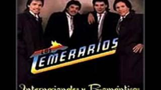 CUANDO QUIERAS VERME LOS TEMERARIOS [upl. by Fredie]