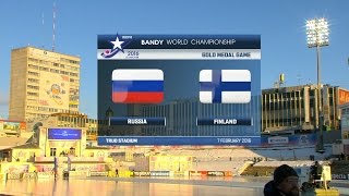 Bandy World Championship 2016  Final Finland vs Russia [upl. by Annoiek]