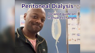 Peritoneal Dialysis PD a detailed guide on how to do manual exchanges dialysis pd homedialysis [upl. by Nahsez]