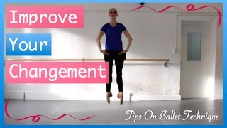 Improve Your Changement  Tips On Ballet Technique [upl. by Yelnikcm]