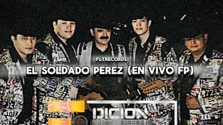 el soldado perez edicion especial en vivo [upl. by Marlette691]