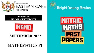 Eastern Cape Maths grade 12 Past Paper 1 September 2022 Prelim Memo by BrightYoungBrains [upl. by Cad]