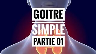 Goitre Simple  partie 01 [upl. by Curson]