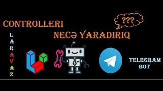 Telegram bot üçün Laravel kontroller necə yaradırıq  AytiQaqashBot [upl. by Aerdnaid356]