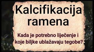 Kalcifikacija ramena Kada je potrebno liječenje i koje biljke ublažavaju tegobe [upl. by Christensen5]