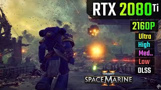 Best 4K Settings For Warhammer 40K Space Marine 2  RTX 2080 Ti [upl. by Gabrielson503]