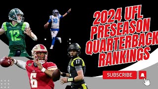 2024 UFL Preseason Quarterback Rankings ufl [upl. by Akihsay]