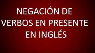 Inglés Americano  Lección 42  Negación de Verbos en el Presente [upl. by Karolina]