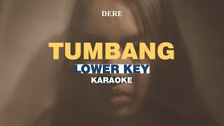 KARAOKE Dere  Tumbang LOWER KEY [upl. by Esaele510]