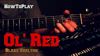 HowToPlay Ol Red  Blake Shelton [upl. by Bugbee]