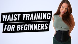 Waist Training For Beginners  What You Should Know 2022 Update [upl. by Rakia]