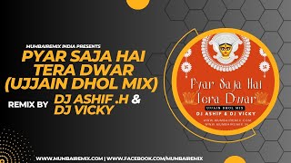 Pyara Saja Hai Tera Dwar Bhavani Ujjain Dhol Mix DJ ASHIFH x DJ VICKY [upl. by Eizzik]