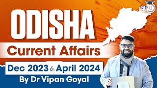 Odisha Current Affairs 2024 l Last 5 Months Current Affairs 2024 l Dr Vipan Goyal l OPSC OAS ASO [upl. by Nibram492]